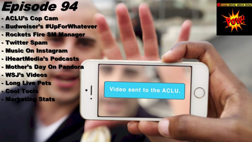 Beyond Social Media Show - ACLU Cop Cam - Episode 94