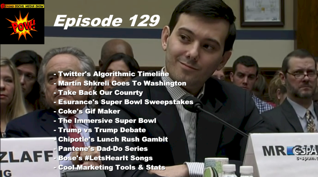 Beyond Social Media - Martin Shkreli Goes To Washington - Episode 129