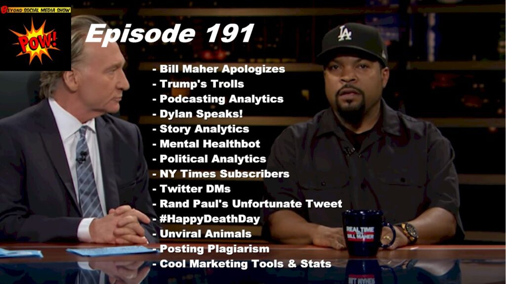 Beyond Social Media - Bill Maher Apologizes - Episode 191