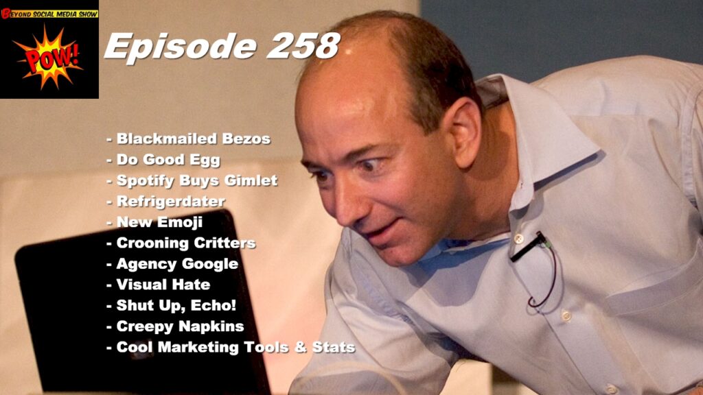 Beyond Social Media - National Enquirer Blackmails Jeff Bezos - Episode 258