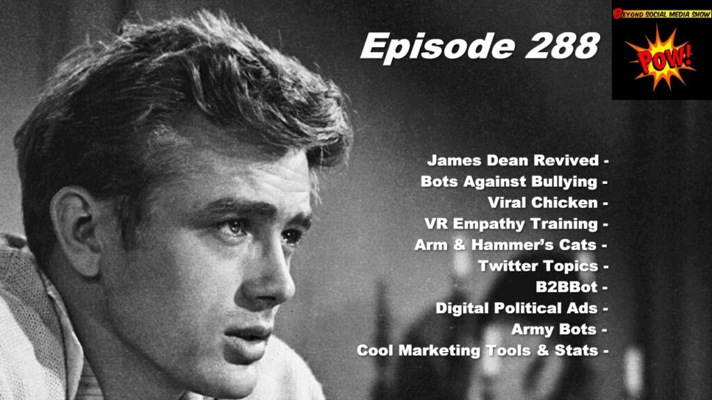 Beyond Social Media - James Dean Revived - Episode 288