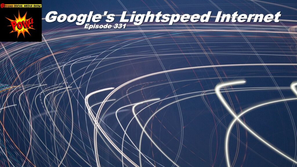 Beyond Social Media - Lightspeed Internet - Episode 331