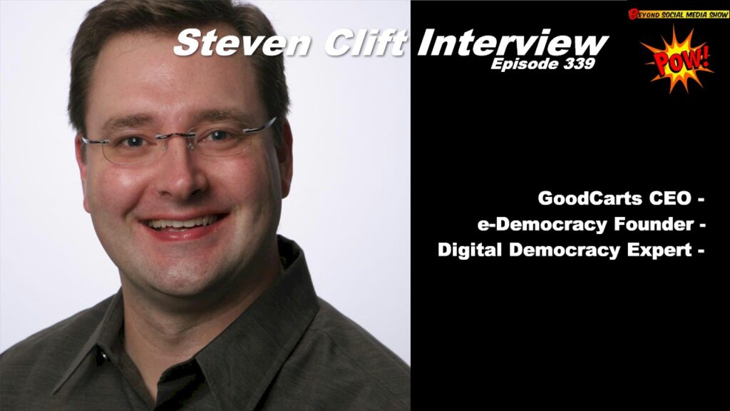 Beyond Social Media - Steven Clift Interview - Episode 339