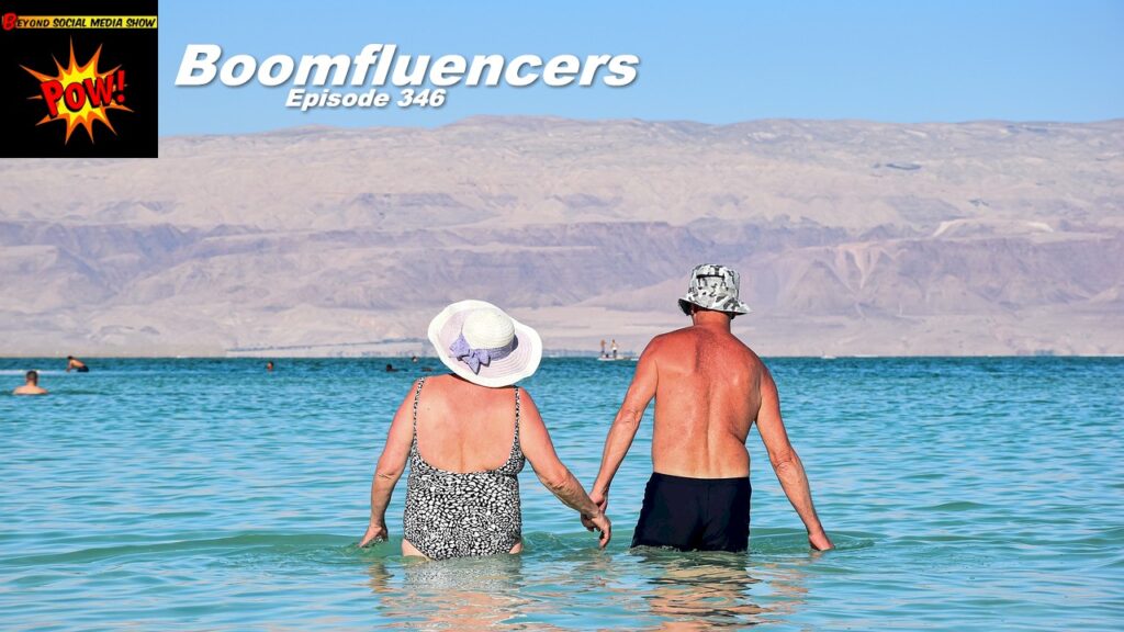 Beyond Social Media - Boomfluencers - Episode 346