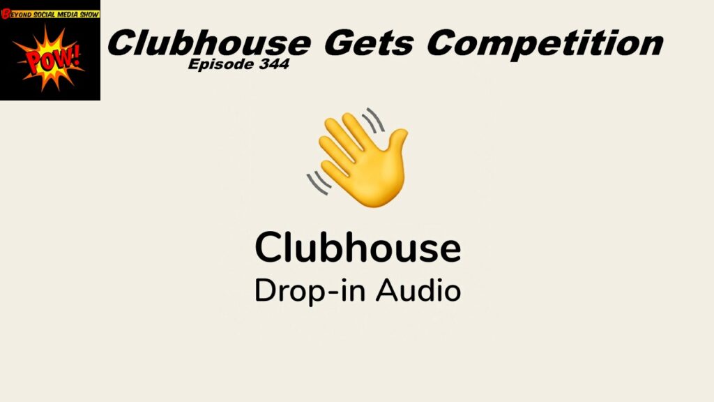 Beyond Social Media - Clubhouse Competition - Episode 344