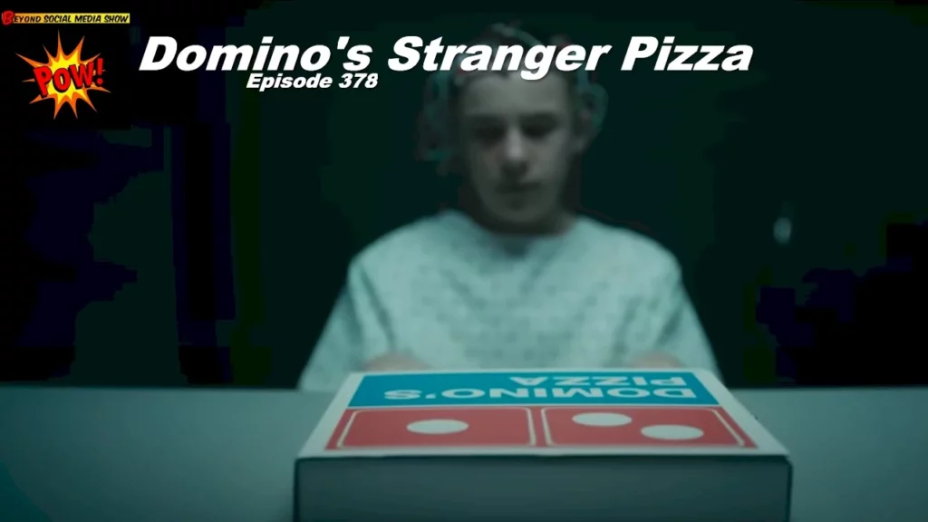 Beyond Social Media - Dominos Stranger Things - Episode 378
