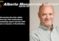 Beyond Social Media - Alberto Monserrate Interview - Episode 353