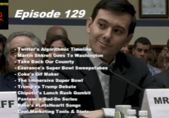 Beyond Social Media - Martin Shkreli Goes To Washington - Episode 129